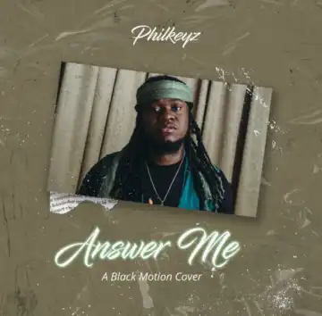 Philkeyz - Answer Me